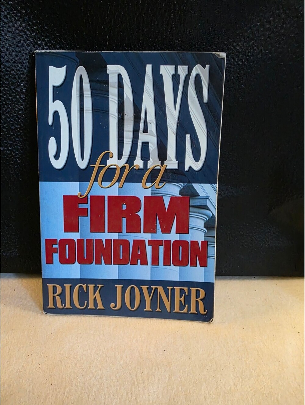 50 Days for a Firm Foundation Rick Joyner Christian Devotional Bible Study 2003